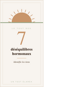 Le Quiz des 7 Déséquilibres Hormonaux